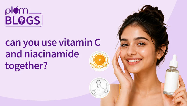 Use Vitamin C and Niacinamide