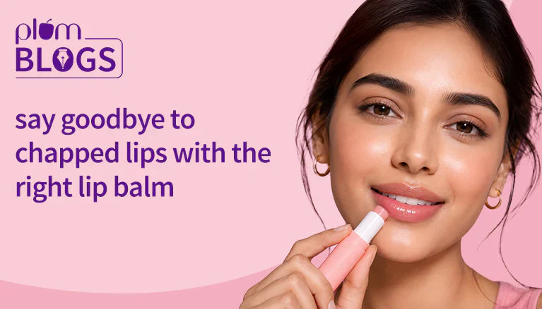 Say Goodbye to Chapped Lips with the Right Lip Balm