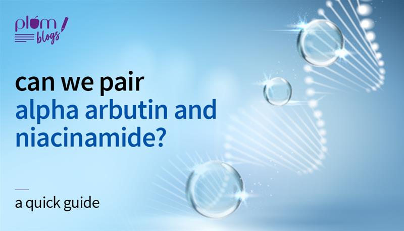 Alpha Arbutin with Niacinamide- an answer to all hyperpigmentation problems