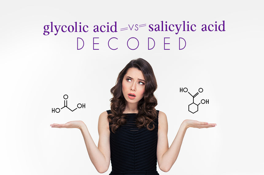 Glycolic Acid vs Salicylic Acid Difference and Benefits for Skin