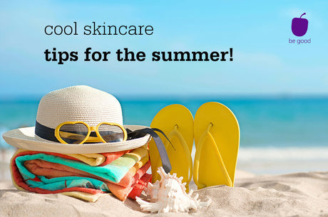5 cool, practical summer skin care tips