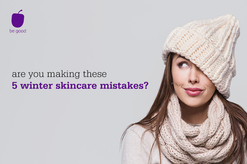 Are you making these 5 winter skincare mistakes?