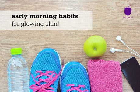 4 easy early morning habits of people with glowing skin