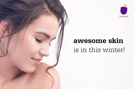 Awesome skin is in! 5 easy winter hacks
