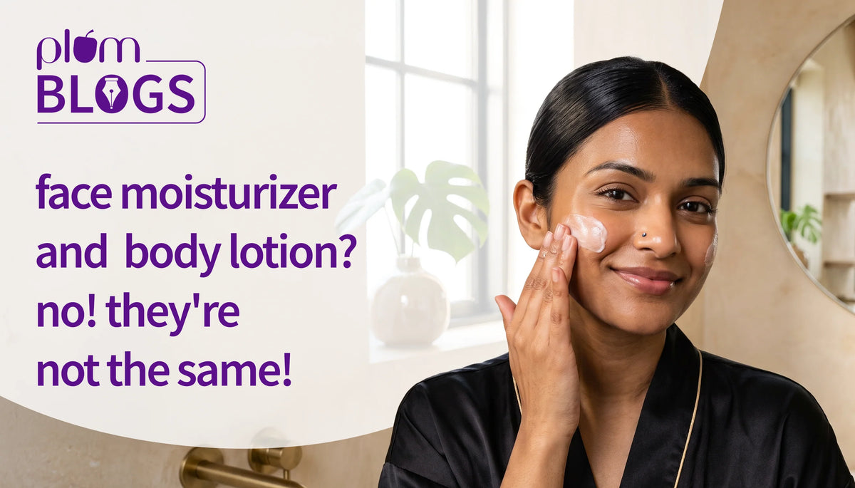 Face Moisturizer and body lotion? No! They're not the same!