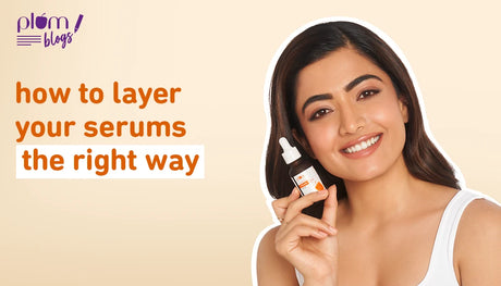 How to use and layer your face serums the right way