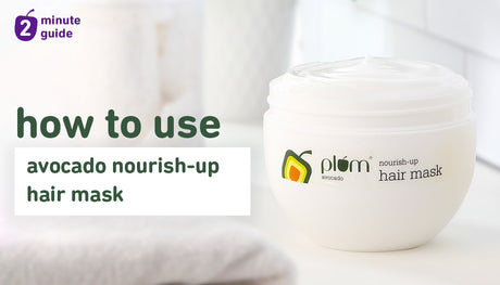 How to get the best results from Plum Avocado Nourish-Up Hair Mask