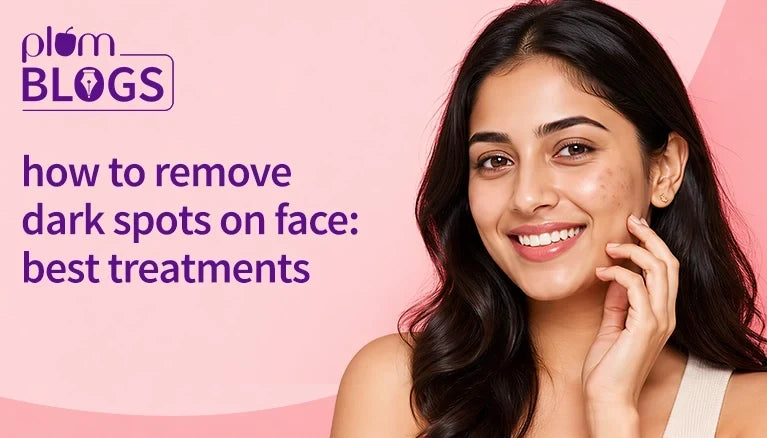 Pigmentation on Face: Causes & How to Fade Dark Spots
