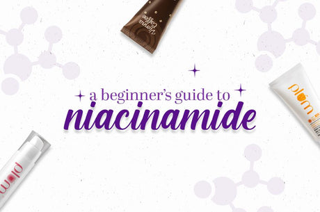 Niacinamide: A Beginner's Guide