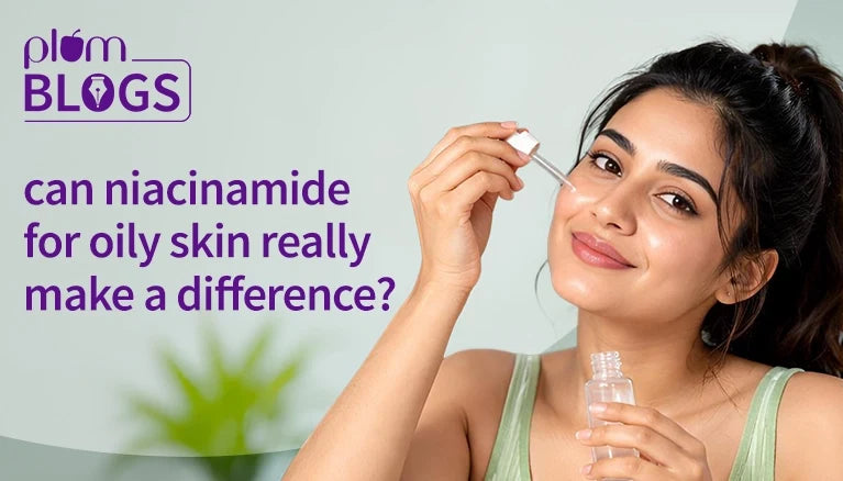 Can niacinamide for oily skin really make a difference?