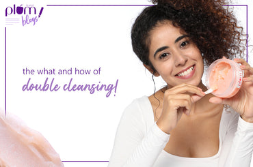 Why you need to do a double cleanse!
