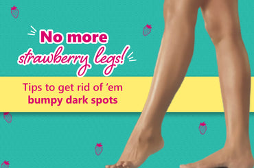 Tips To Get Rid Of Strawberry Legs