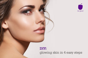 DIY: Glowing skin in 4 easy steps