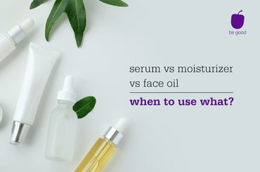 Serum - Moisturizer - Face Oil: which one should you use?