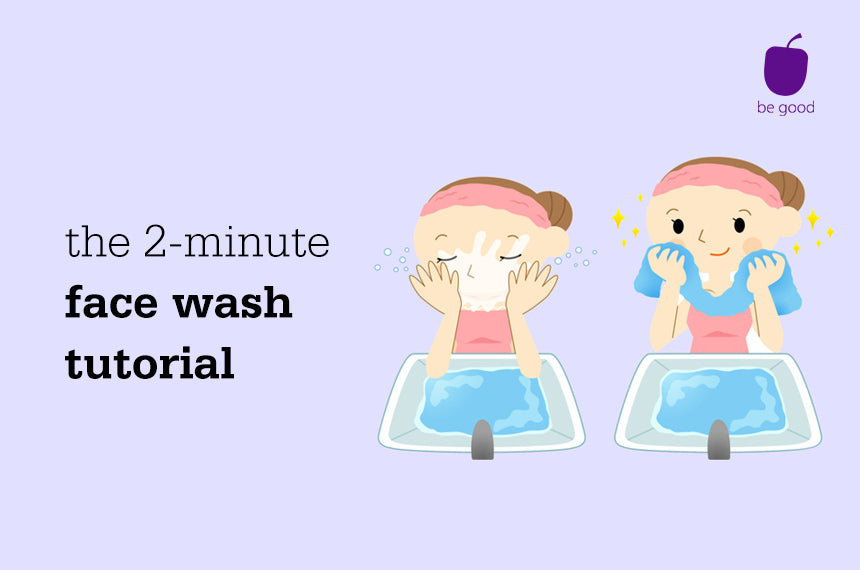 Face Wash Tutorial 2-minute tutorials: Getting your face wash right