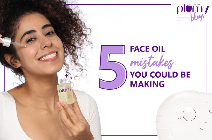 5 Face Oil Mistakes You Could Be Making