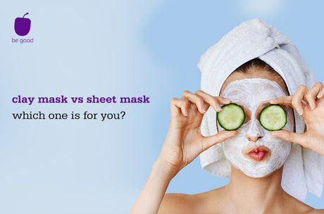 Clay mask or sheet mask - which one is for you?