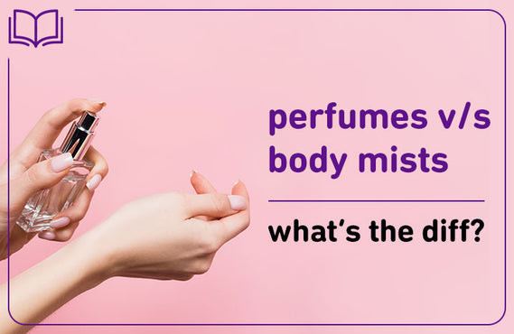 5 differences between body mists and perfumes!
