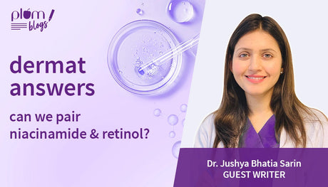 How to use niacinamide and retinol together by Dr Jushya Bhatia Sarin