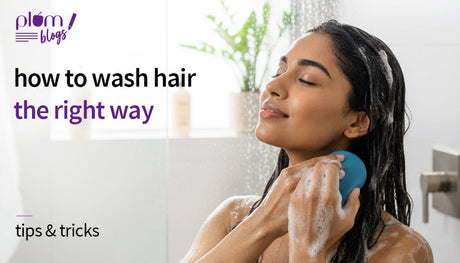 how to wash hair properly
