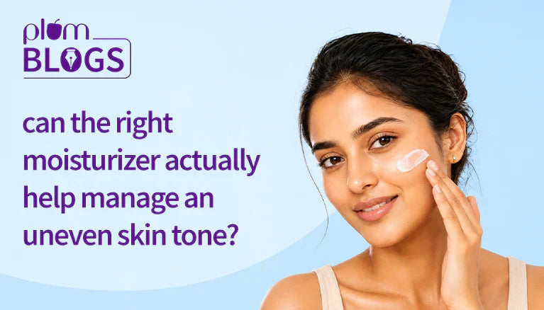 Can the Right Moisturizer Actually Help Manage an Uneven Skin Tone?