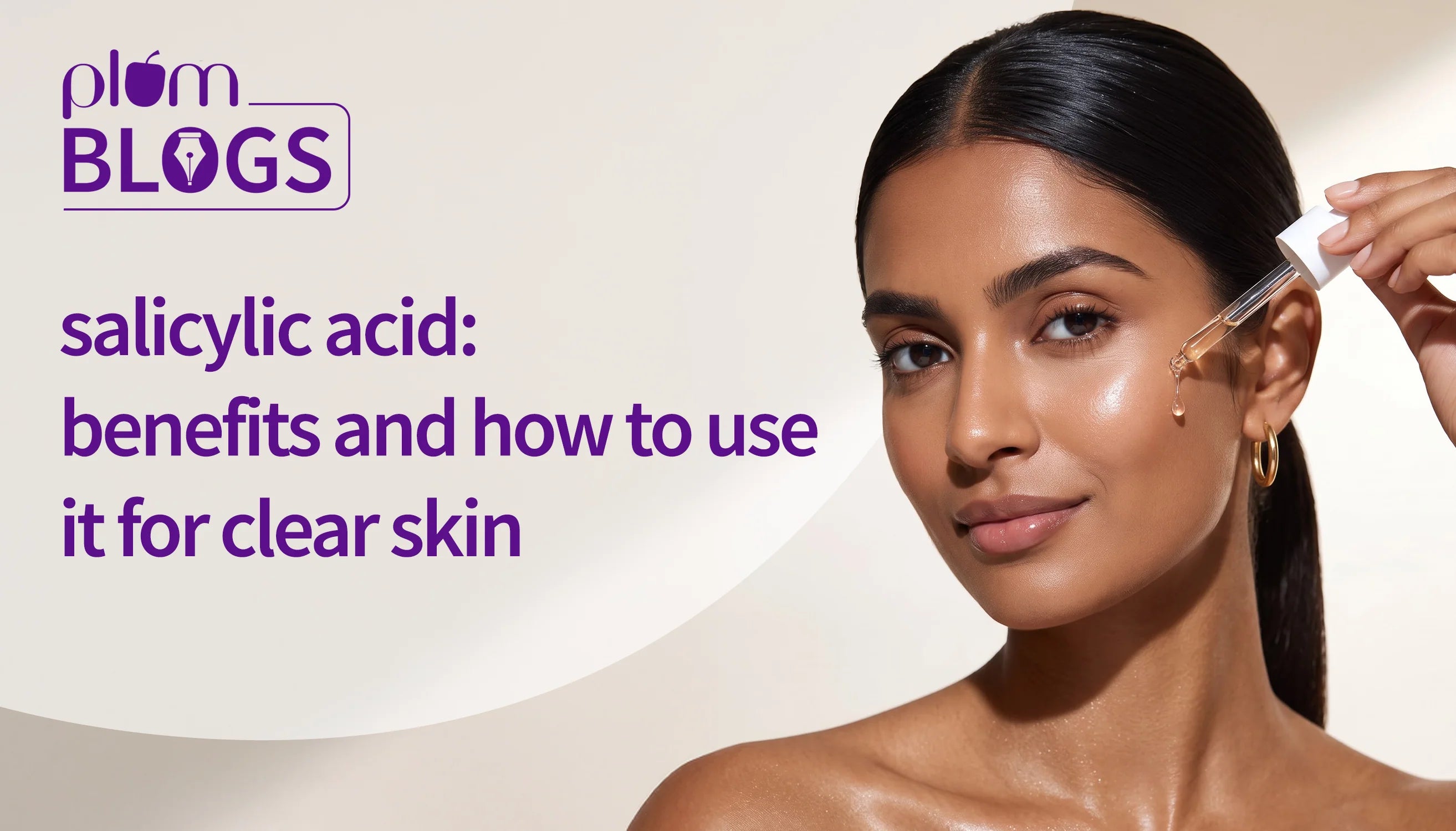 Salicylic Acid Uses & Benefits for Skin