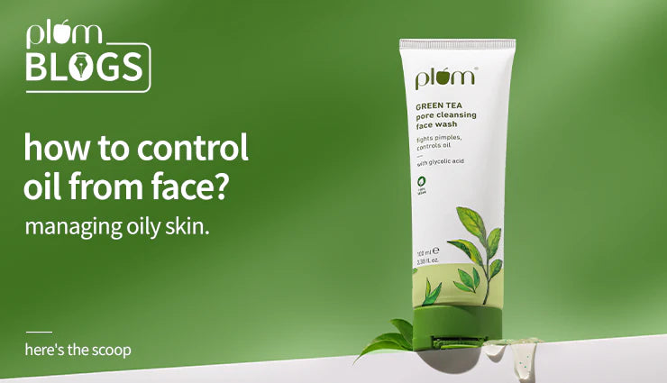 how to control oil on face