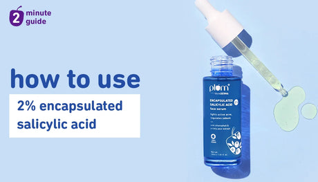 how to use 2% encapsulated salicylic acid