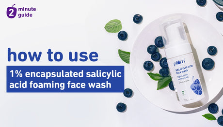 How to get the best results from Plum 1% Encapsulated Salicylic Acid Foaming Face Wash