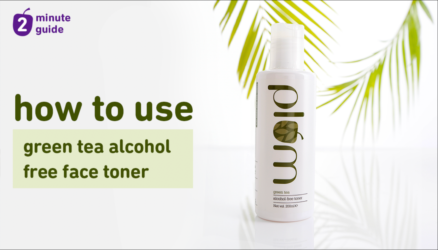 Green tea toner benefits for face and how to use it effectively