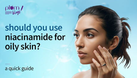 Can niacinamide for oily skin really make a difference?