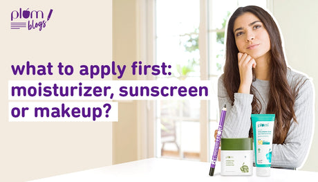 What to apply first moisturizer, sunscreen, or makeup? Get your sequence right!