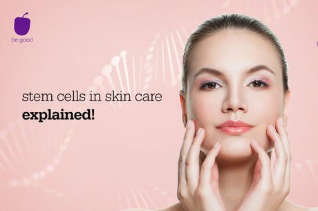 Stem cells in skin care: explained!