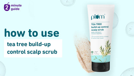 How to get the best results from Plum Tea Tree Buildup Control Scalp Scrub